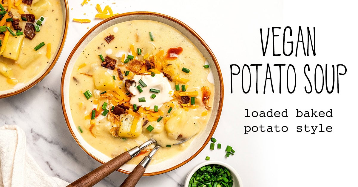 Creamy Vegan Potato Soup (Loaded Baked Potato Style)