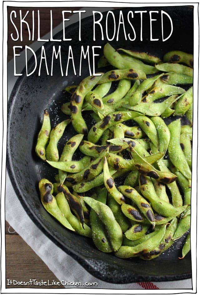 Skillet Roasted Edamame is my favourite snack! The roasting enhances the flavour of the beans, and the slightly charred shells add a lovely smokey essence. Full of protein, fiber, and low in calories. #itdoesnttastelikechicken