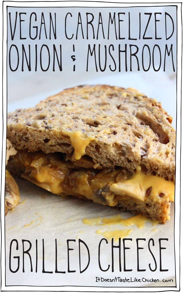 Vegan Caramelized Onion & Mushroom Grilled Cheese! Yes this is vegan, and yes this is insanely delicious! Comfort food that's healthy! Yes please. Make this dairy free nacho cheese in just 15 minutes, sauté up some onions and mushrooms, layer them on the bread, and grill to perfect. So easy and so unbelievably good. #itdoesnttastelikechicken
