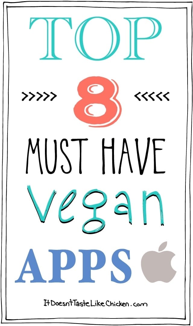 My Top 8 Must Have Vegan Apps that will make your life so much easier! Get out your iPhone and download these. Being vegan just got easier. #itdoesnttastelikechicken