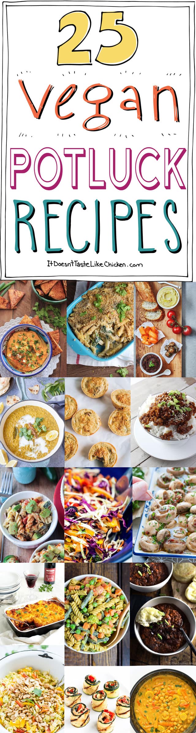 25 Vegan Potluck Recipes! So delicious everyone will enjoy. Everything from appetizers, sides, main dishes, to desserts. #itdoesnttastelikechicken