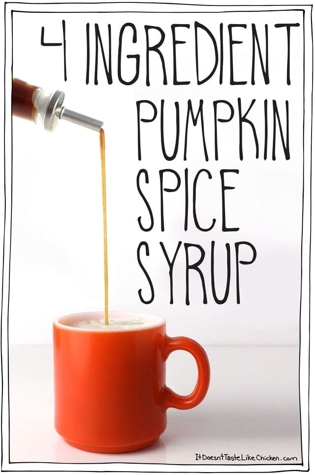 4 Ingredient Pumpkin Spice Syrup. This syrup is super quick and easy to make. Stir it into coffee for an instant pumpkin spice latte, or drizzle it over pancakes, waffles, french toast, porridge, into a cocktail, hot chocolate, or anywhere your heart desires! #itdoesnttastelikechicken