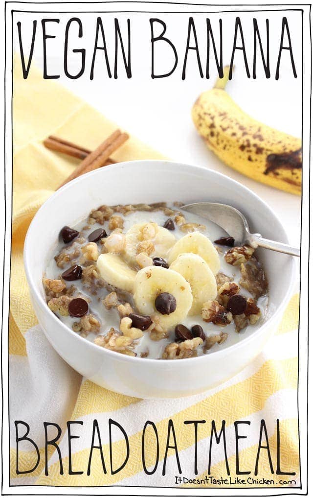 Vegan Banana Bread Oatmeal! It tastes just like the best slice of still-warm banana bread that you've ever had. No baking required! #itdoesnttastelikechicken