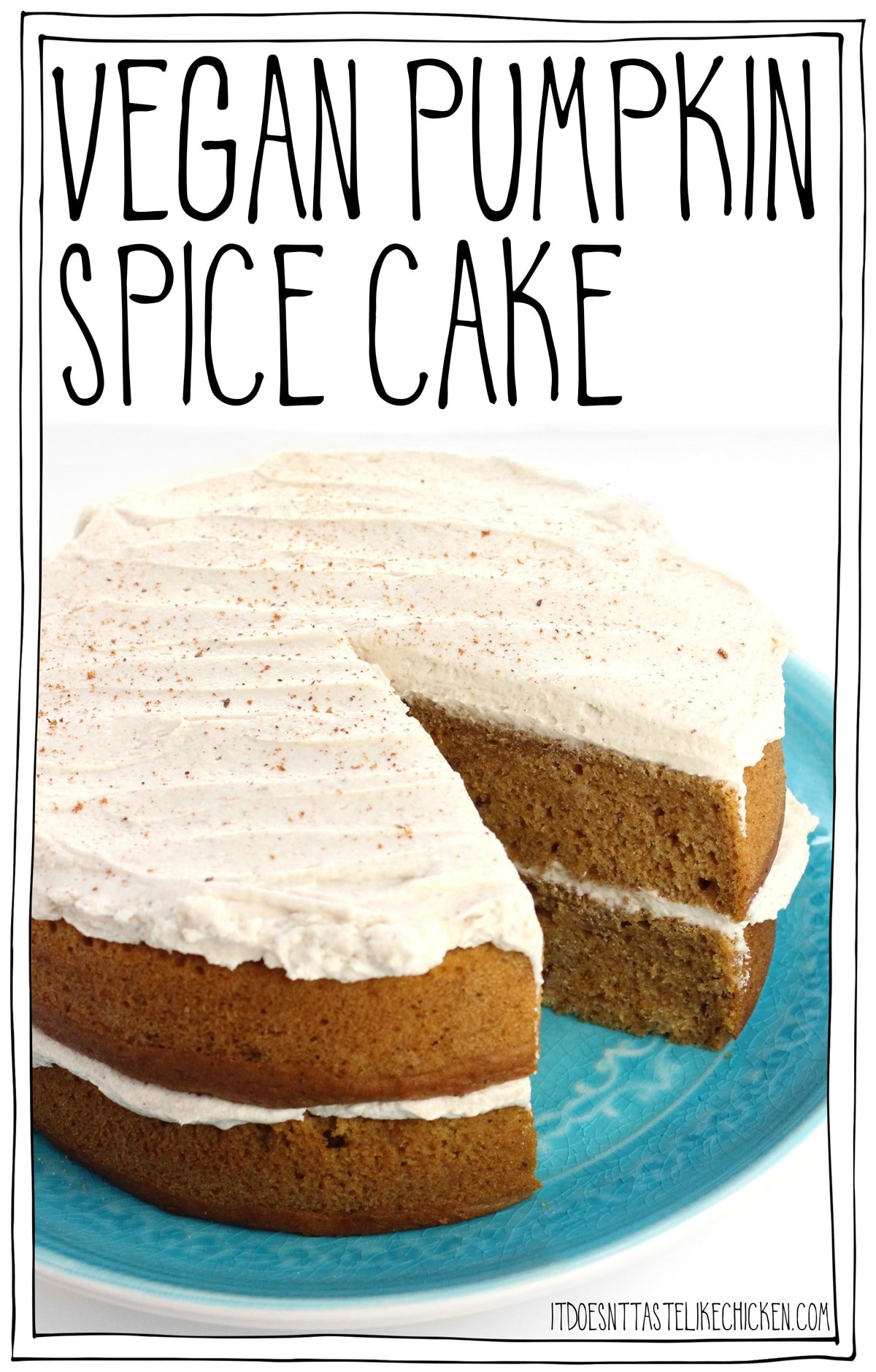 Vegan Pumpkin Spice Cake! This easy to make, super moist cake is the perfect dessert for Thanksgiving or to welcome the autumn season. Spread with fluffy pumpkin spice frosting or serve without. Dairy-free, egg-free. #itdoesnttastelikechicken