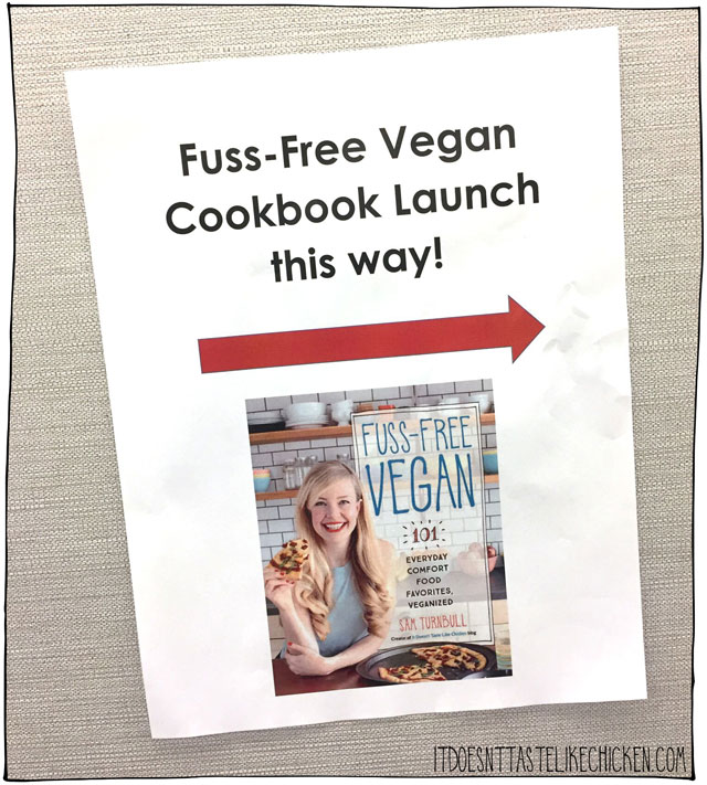 Fuss-Free Vegan book launch party!! The release of my first cookbook, a horror story, CBC interview, and so many more little tidbits of fun.