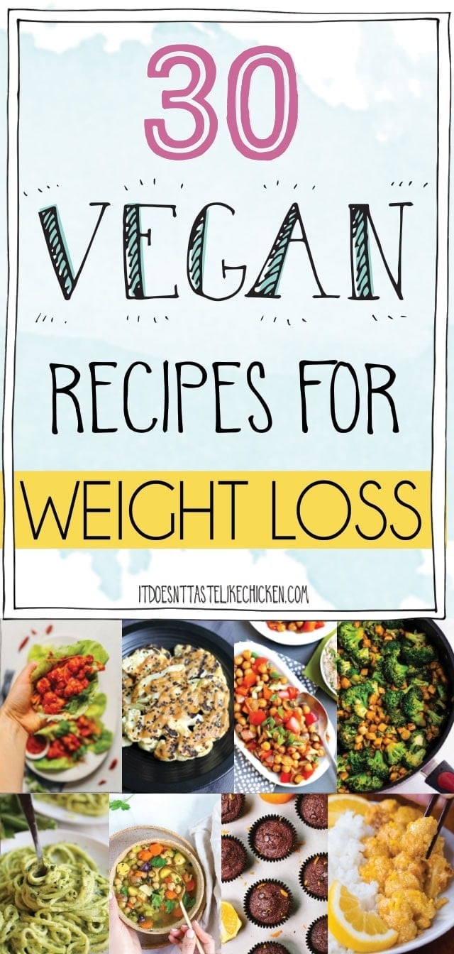 Vegan recipes for weight loss! These easy healthy recipes are low in calories but will help bulk up your plate to make losing weight easier. Plus tips on how I lost 10 pounds! #itdoesnttastelikechicken #veganrecipes #diet #vegandiet
