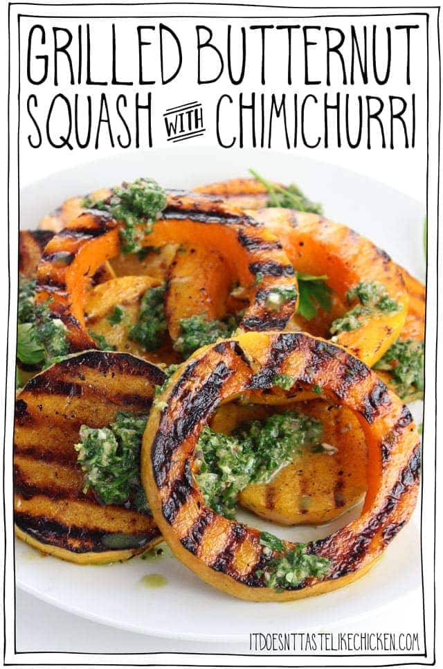 Grilled Butternut Squash with Chimichurri! Grilling squash brings out the flavours in a whole new way. A recipe that's quick and easy enough to make on a weeknight, but that happens to be gorgeous enough to look like the centerpiece for a holiday feast! #itdoesnttastelikechicken #veganrecipes #squash