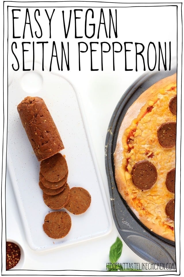 Easy Vegan Seitan Pepperoni recipe! Perfect to top your pizza. It's surprisingly easy to make, tastes way better than store-bought. Can be stored in the fridge or freezer so you have it on hand whenever you need vegan pepperoni. #itdoesnttastelikechicken #veganrecipes #veganpizza #vegetarian