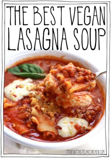 The Best Vegan Lasagna Soup • It Doesn't Taste Like Chicken