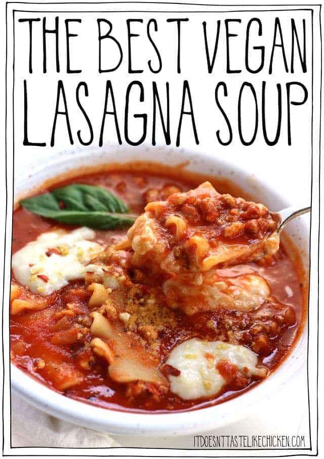 The Best Vegan Lasagna Soup! This easy to prepare soup is made with homemade beefy tofu crumbles, a simple tomato soup base, and lasagna noodles cooked right in the soup. Top with melty dairy-free cheese and fresh basil, all in a bowl of pure comfort food bliss! #itdoesnttastelikechicken #veganrecipes #lasagna