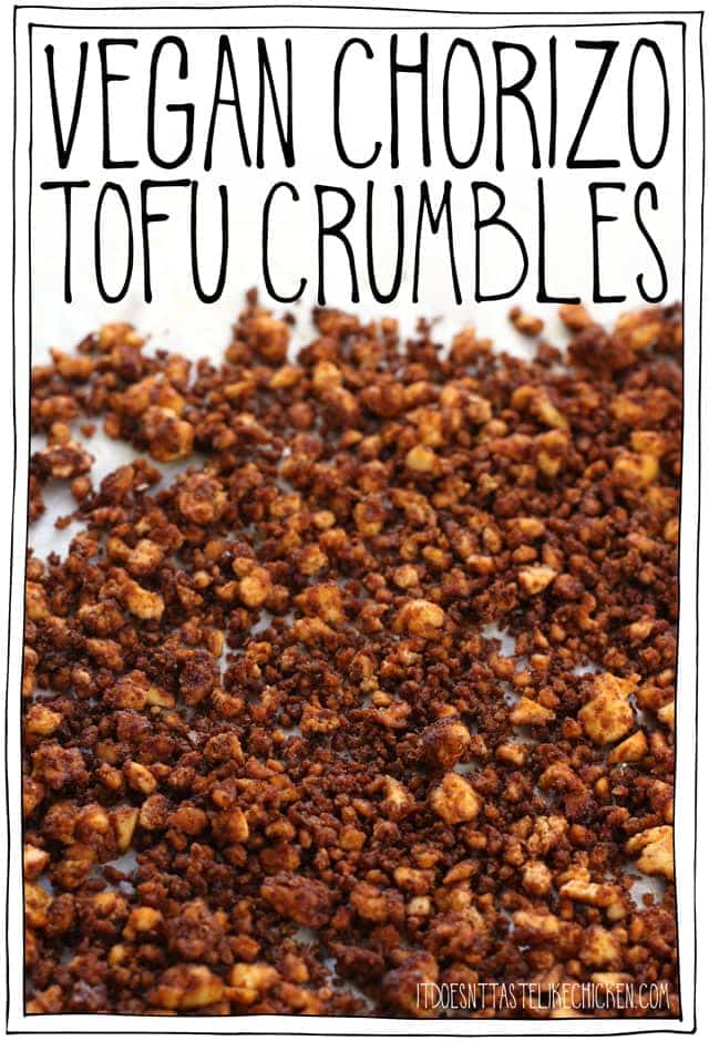 Vegan chorizo tofu crumbles! Easy to make and can be prepared ahead of time, this vegan chorizo recipe can be used to amp up any dish! Sprinkle it on pizza, tacos, in a burrito, in a bowl, on nachos, in rice, on top of roasted potatoes, on soup, in a stuffed pepper, or anywhere you like. #itdoesnttastelikechicken #veganrecipe