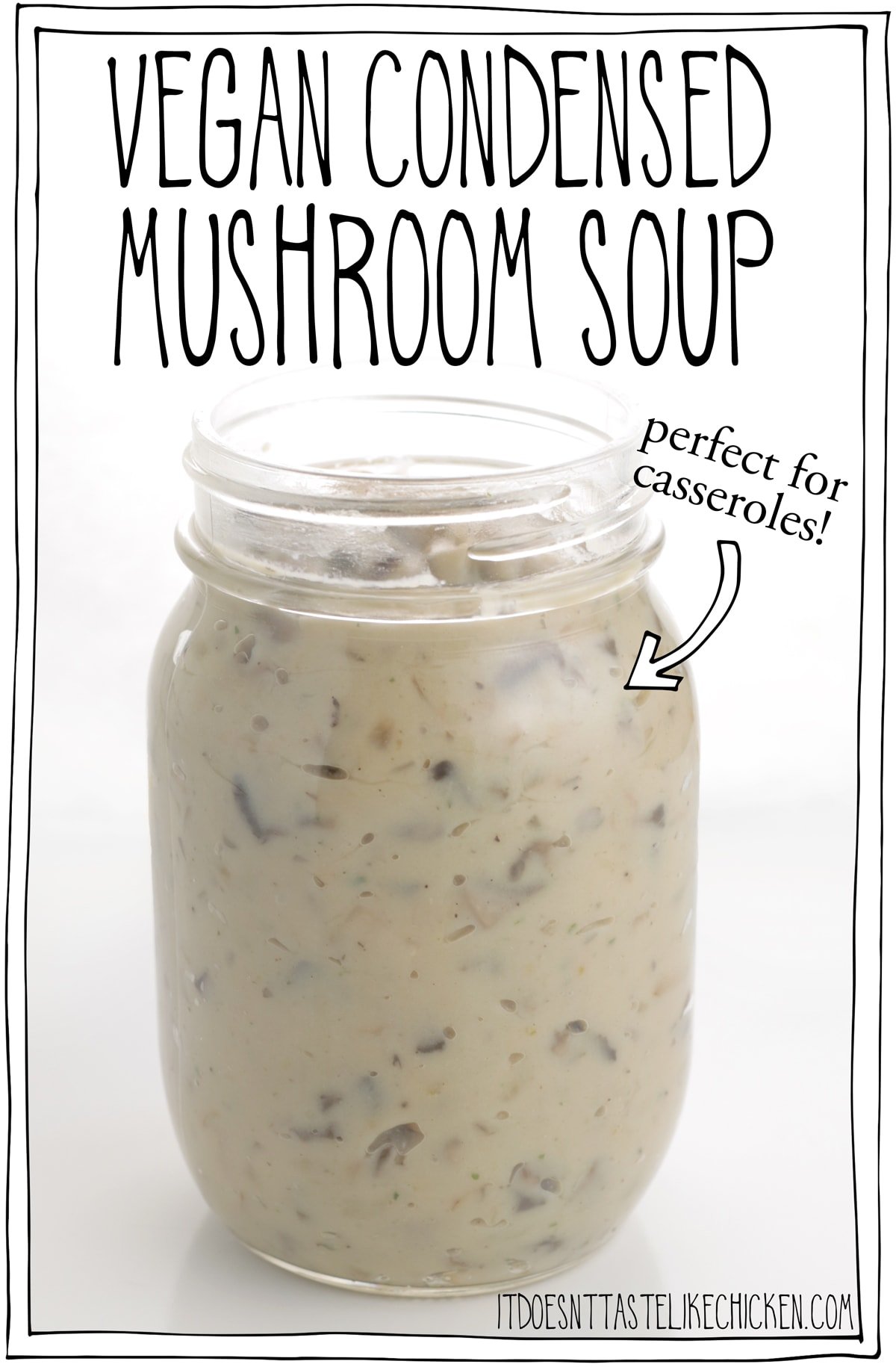 Vegan Condensed Mushroom Soup is perfect for casseroles such as green bean casserole or you can use it to make a quick cream of mushroom soup. 1 recipe is equivalent to 1 can of soup. Gluten-free and oil-free options and freezer-friendly! #itdoesnttastelikechicken #veganrecipes #veganthanksgiving