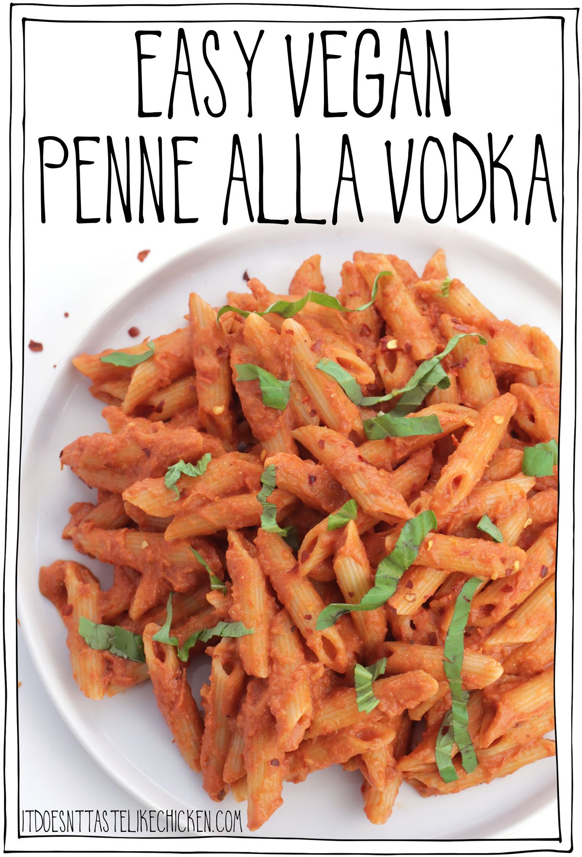 Easy Vegan Penne alla Vodka! Just 20 minutes to prepare, and only 10 ingredients! This pasta is rich, creamy, and oh so delicious. It can be made fresh, or the sauce can be prepared ahead of time and frozen for later. The perfect simple pasta dish for a fancy night in. #itdoesnttastelikechicken #veganrecipes