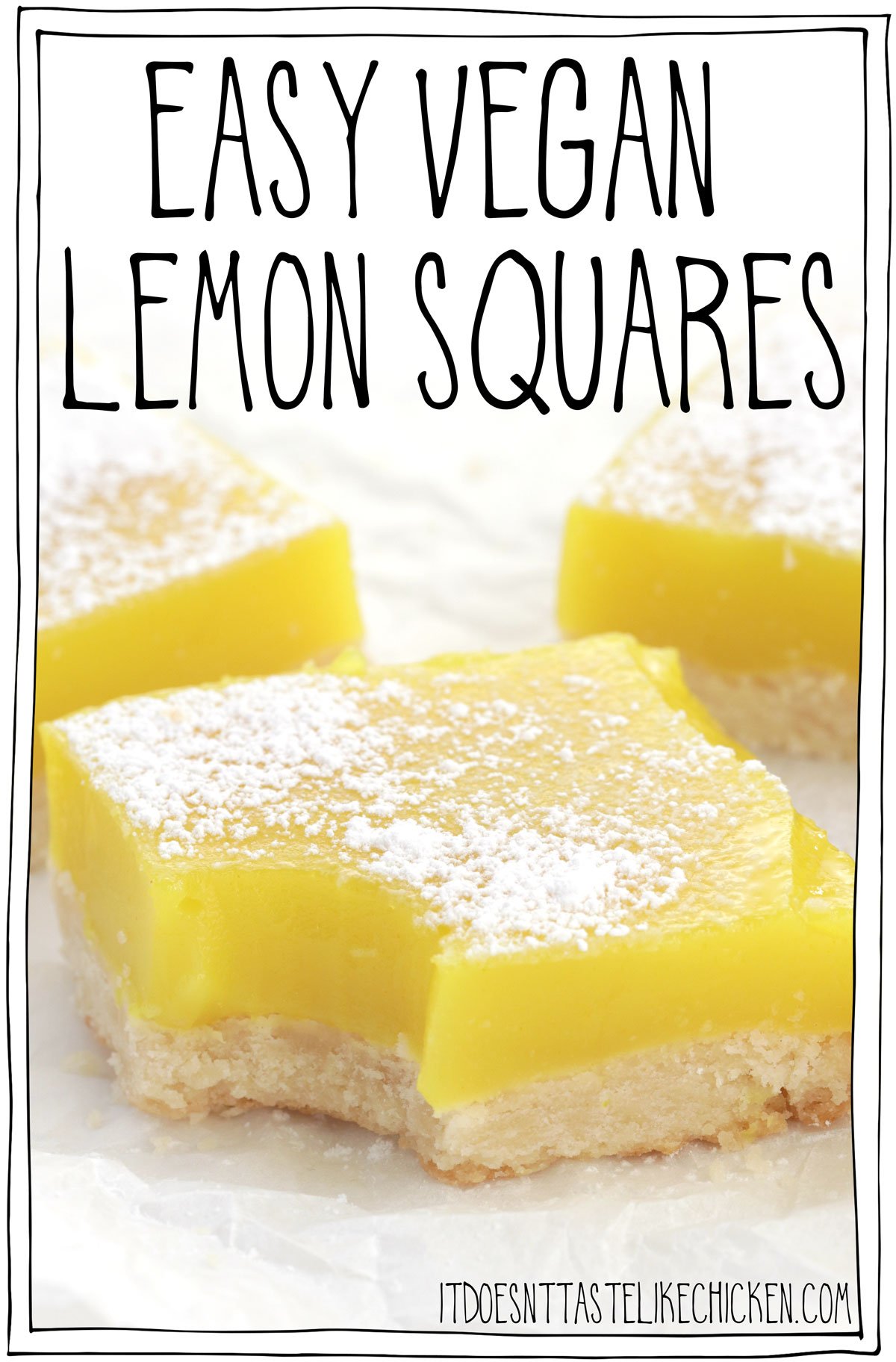 Easy Vegan Lemon Squares! These lemon bars are so easy to make and are a perfect combination of fresh, tart lemon curd and a crumbly, buttery shortbread crust. Sweet and buttery and perfect for an Easter treat or a spring dessert. #itdoesnttastelikechicken #veganrecipes #vegandesserts