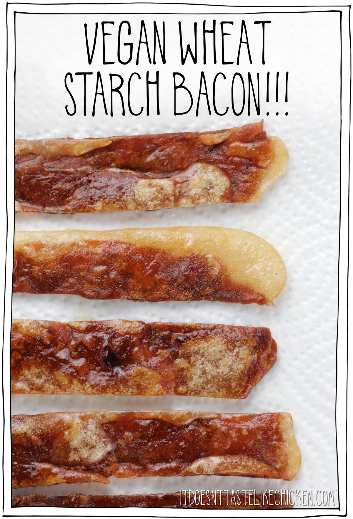 Vegan Wheat Starch Bacon!! Crispy, chewy, smoky, salty, fatty, the most bacon-y vegan bacon ever. This is what to do with starch after making seitan, but you can also buy wheat starch to make this. Make ahead and have ready to go in the fridge or freezer then fry up fresh. Yum! #itdoesnttastelikechicken #veganrecipes #veganbacon