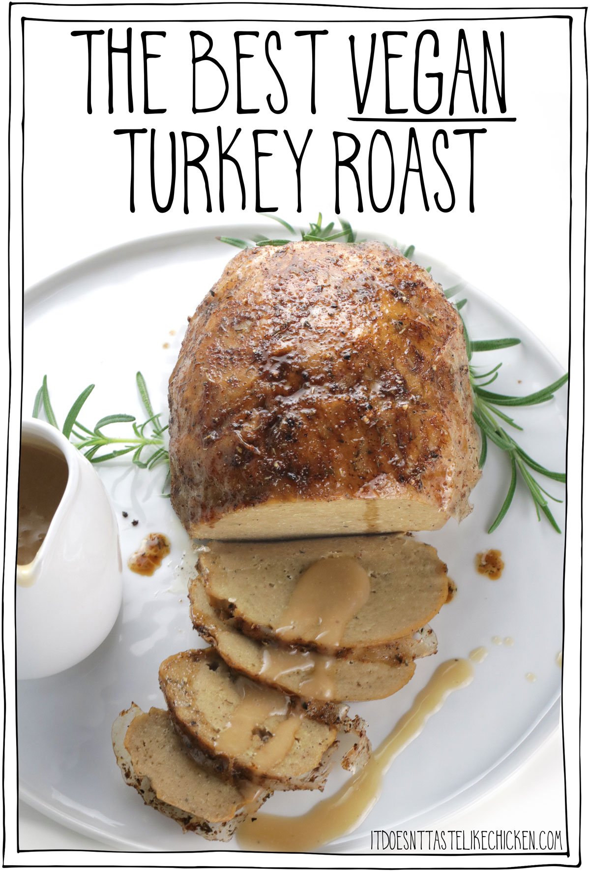 The best vegan turkey roast with crispy skin! The perfect centerpiece for Thanksgiving of a holiday meal. Easy to make, and most of it can be made ahead of time, so it's a great stress-free option. It's super meaty, tender, juicy, rich yet mild flavor, and with buttery garlic crispy skin!! You and your family will be amazed at how delicious it is! #itdoesnttastelikechicken #seitan #veganthanksgiving