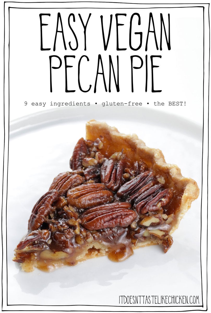 This Easy Vegan Pecan Pie is deliciously gooey, sticky, rich, nutty, and amazing! Traditionally, pecan pie is made with eggs and dairy making it not vegan, but my recipe uses 9 simple ingredients you likely already have in your kitchen to make it completely plant-based and it can be made gluten-free too. I also add a splash of Bourbon and a dash of cinnamon to make this the best vegan pecan pie ever! #itdoesnttastelikechicken #vegandesserts #veganpie