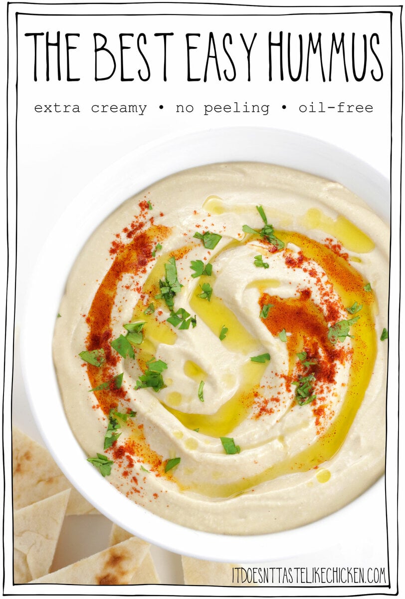 My recipe for the best easy Hummus!  This hummus recipe is extra creamy, super tasty, oil-free, requires no peeling, and is so much better than store-bought.  (It's quick and easy to make too)!  Learn the secret tricks and tips for making the best homemade hummus ever!  #itdoesnttastelikechicken #hummus #appetizer #dip 