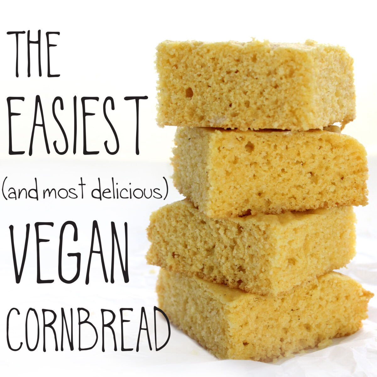 The Easiest (and most delicious) Vegan Cornbread