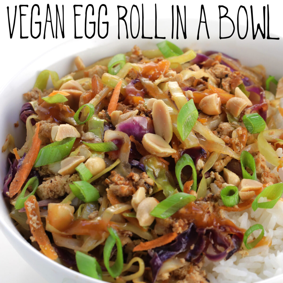 Vegan Egg Roll in a Bowl