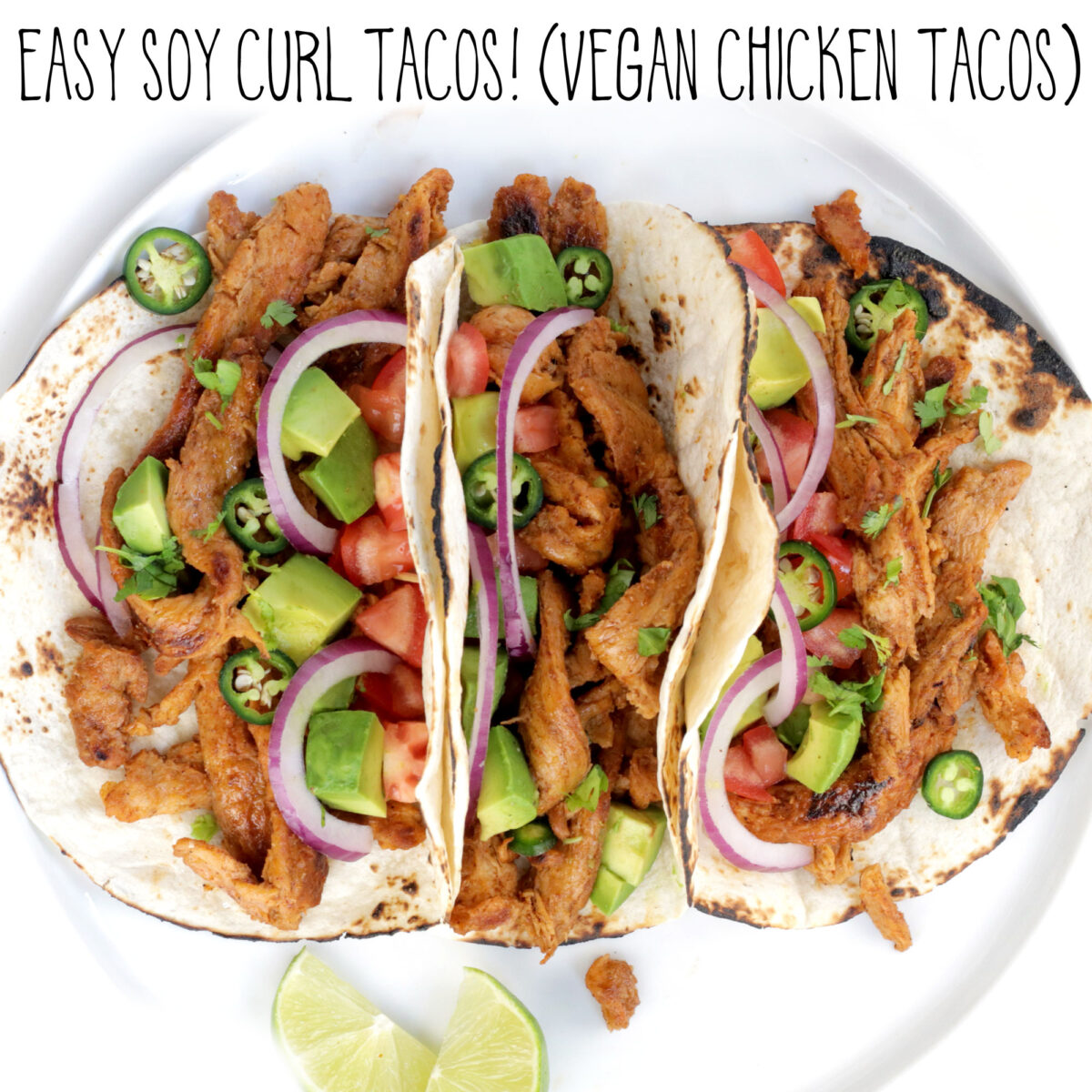 Easy Soy Curl Tacos! (Vegan Chicken Tacos)