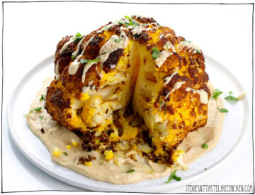 Whole Roasted Cauliflower with Tahini Sauce • It Doesn't Taste Like Chicken