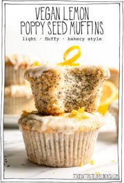 Two muffins stacked with text overlay that reads vegan lemon poppy seed muffins.
